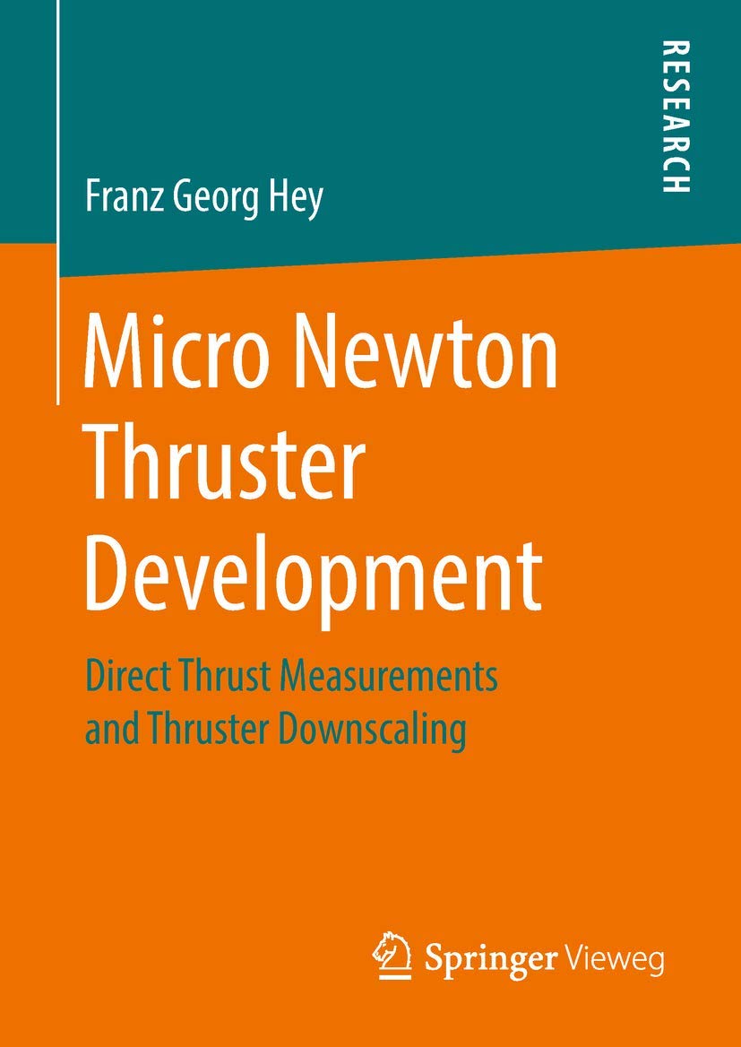 Micro Newton Thruster Development: Direct Thrust Measurements and Thruster Downscaling,Used