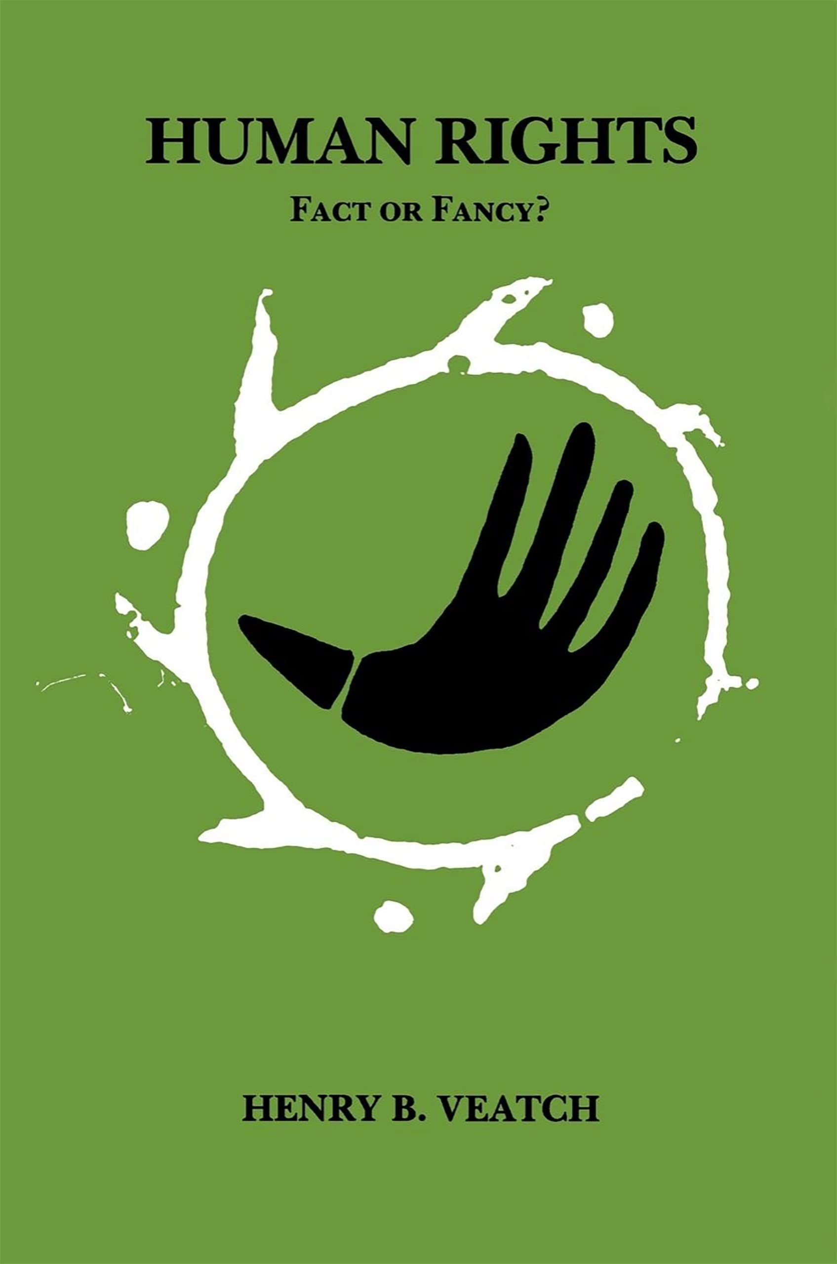 Human Rights: Fact Or Fancy?,New