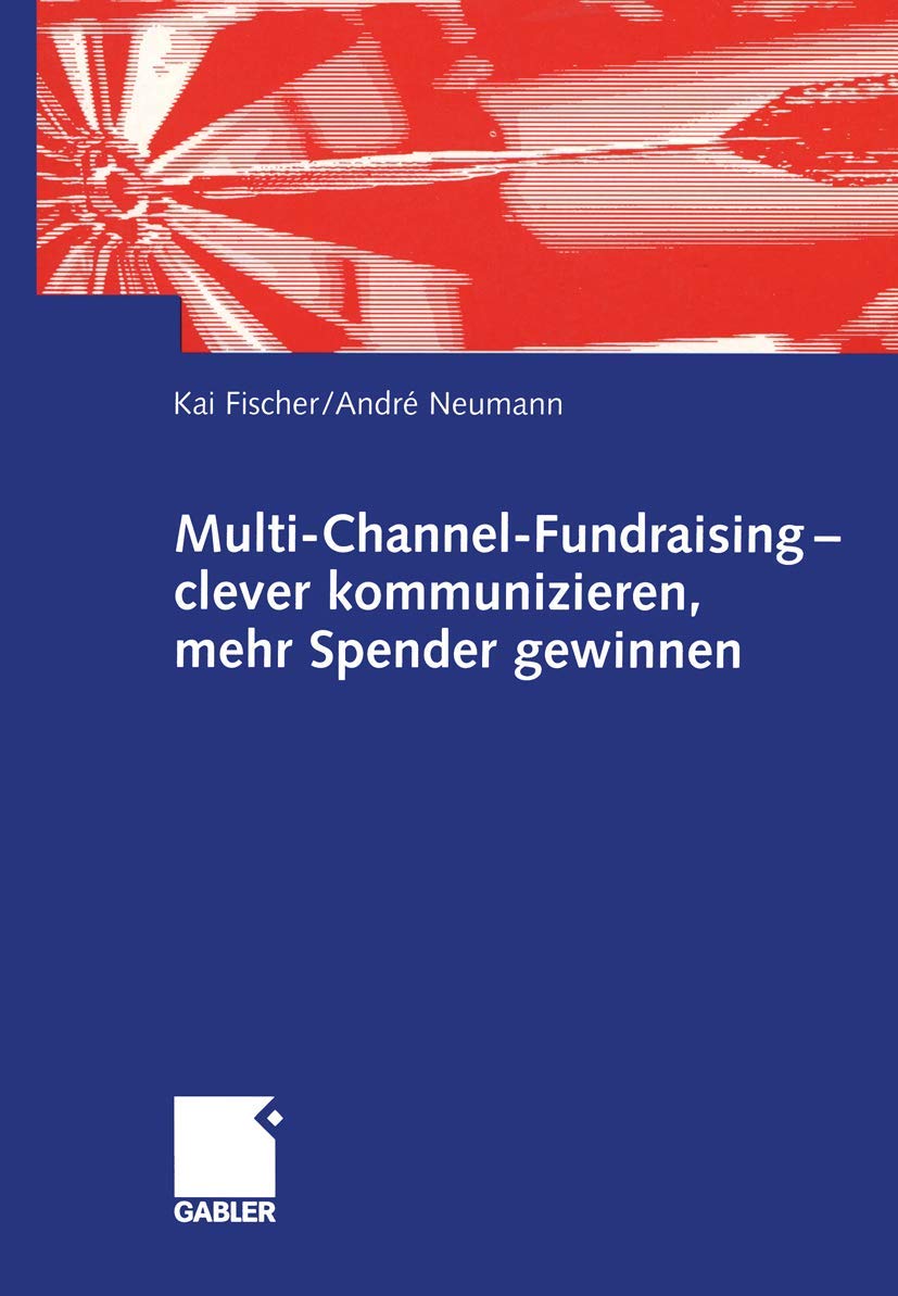 MultiChannelFundraising  clever kommunizieren, mehr Spender gewinnen (German Edition),Used