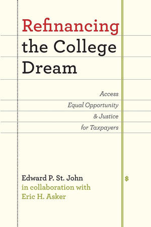 Refinancing the College Dream: Access, Equal Opportunity, and Justice for Taxpayers,Used