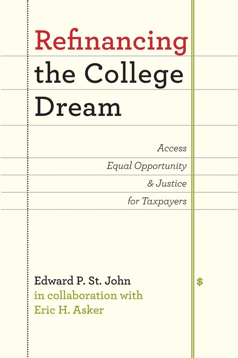 Refinancing the College Dream: Access, Equal Opportunity, and Justice for Taxpayers,Used