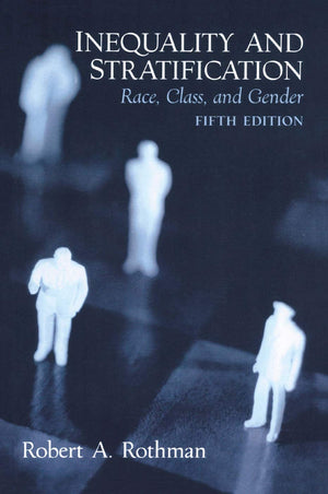 Inequality And Stratification: Race, Class, And Gender,New