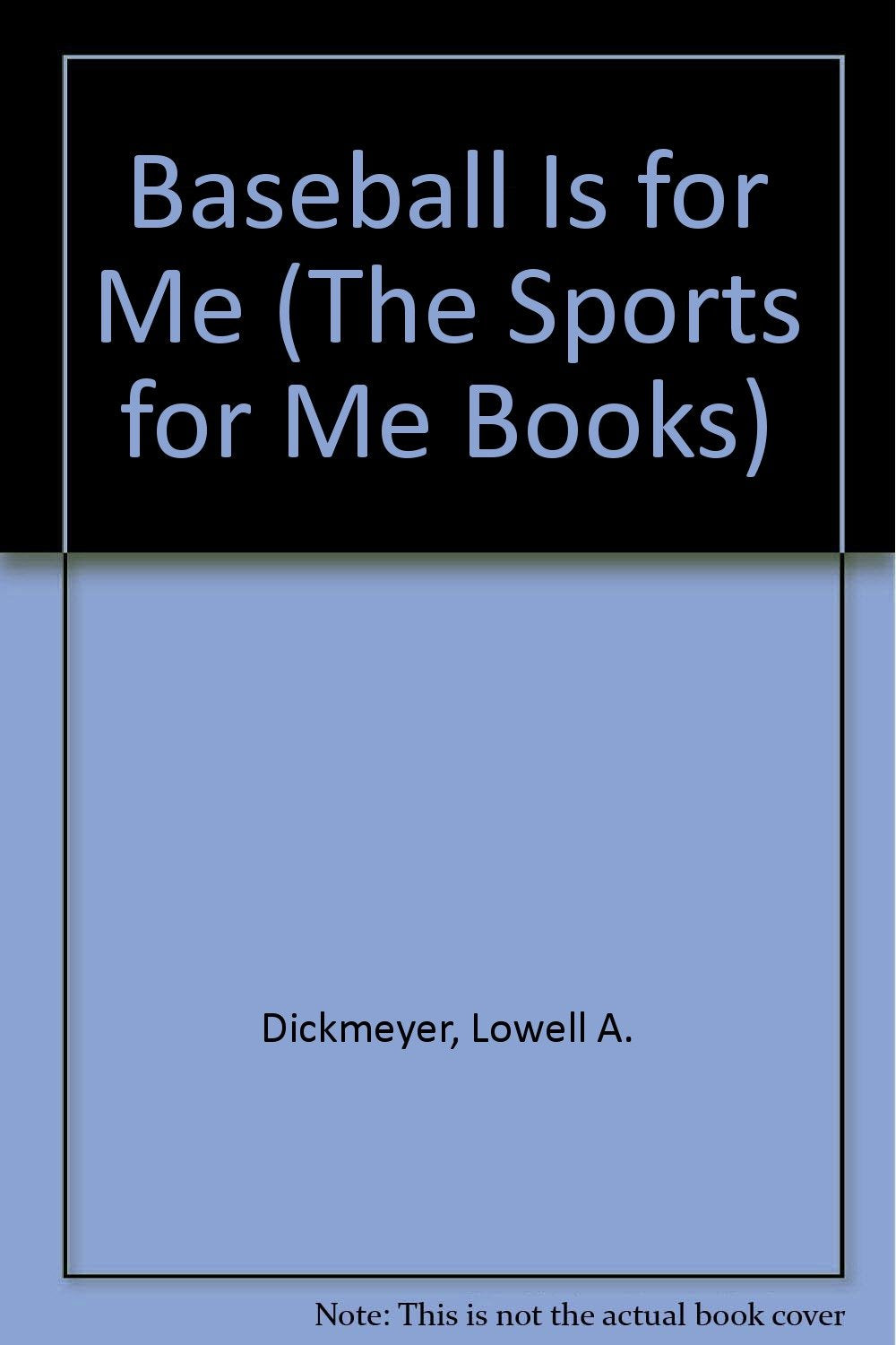 Baseball Is for Me (The Sports for Me Books),Used