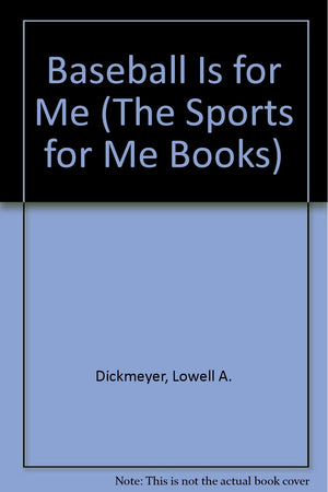 Baseball Is for Me (The Sports for Me Books),Used