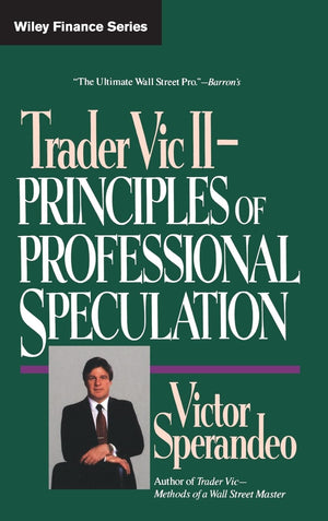 Trader Vic Ii: Principles Of Professional Speculation
