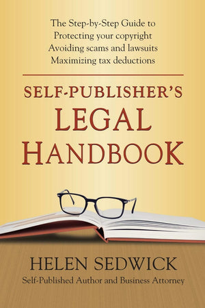 SelfPublisher's Legal Handbook: The StepbyStep Guide to the Legal Issues of SelfPublishing,Used