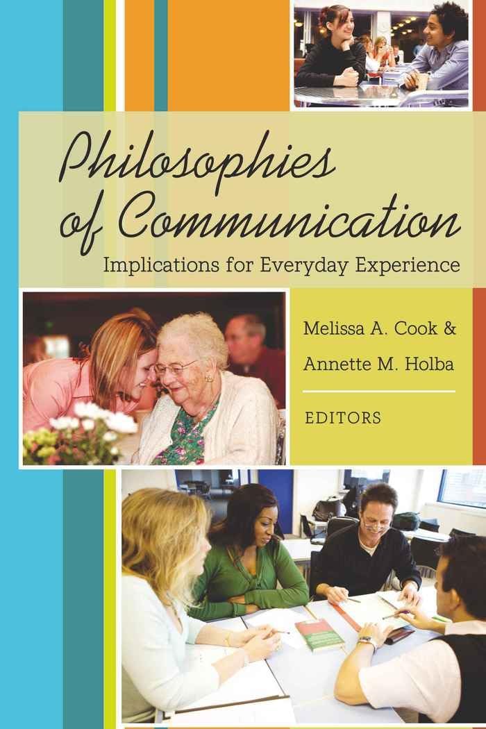 Philosophies of Communication: Implications for Everyday Experience,Used
