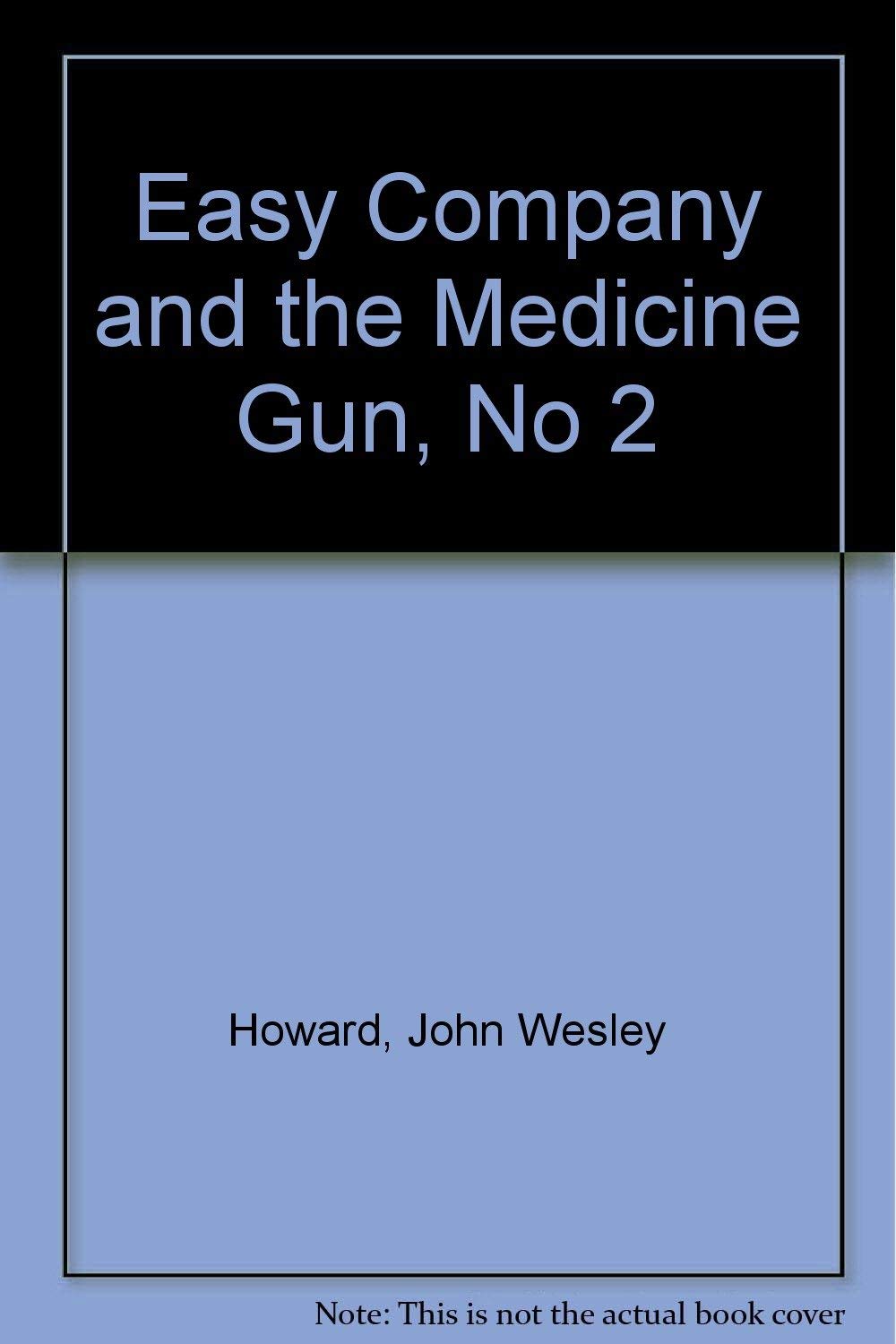 Easy Company And The Medicine Gun, 02-used
