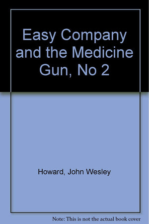 Easy Company And The Medicine Gun, 02-used