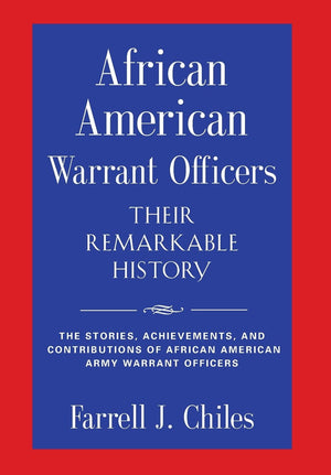 African American Warrant Officers  Their Remarkable History,Used