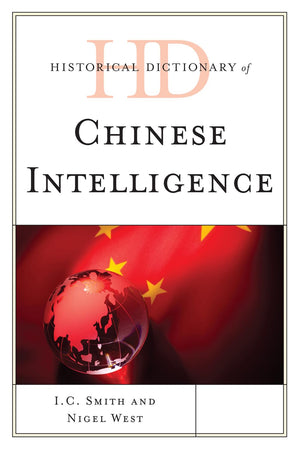 Historical Dictionary Of Chinese Intelligence (Historical Dictionaries Of Intelligence And Counterintelligence),Used