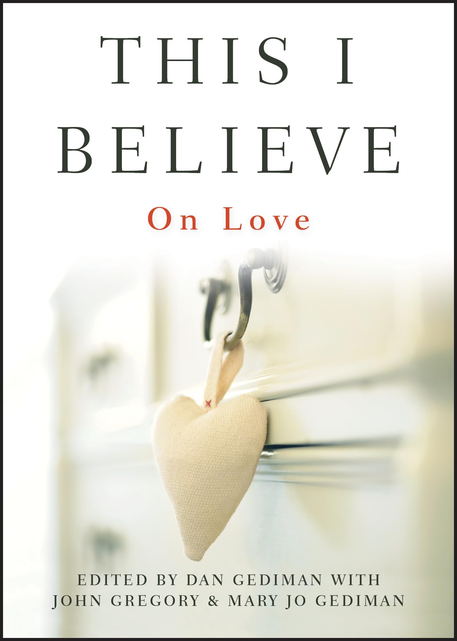 This I Believe: On Love
