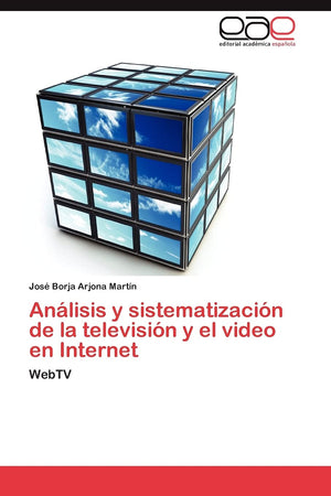 Anlisis y sistematizacin de la televisin y el video en Internet: WebTV (Spanish Edition),Used