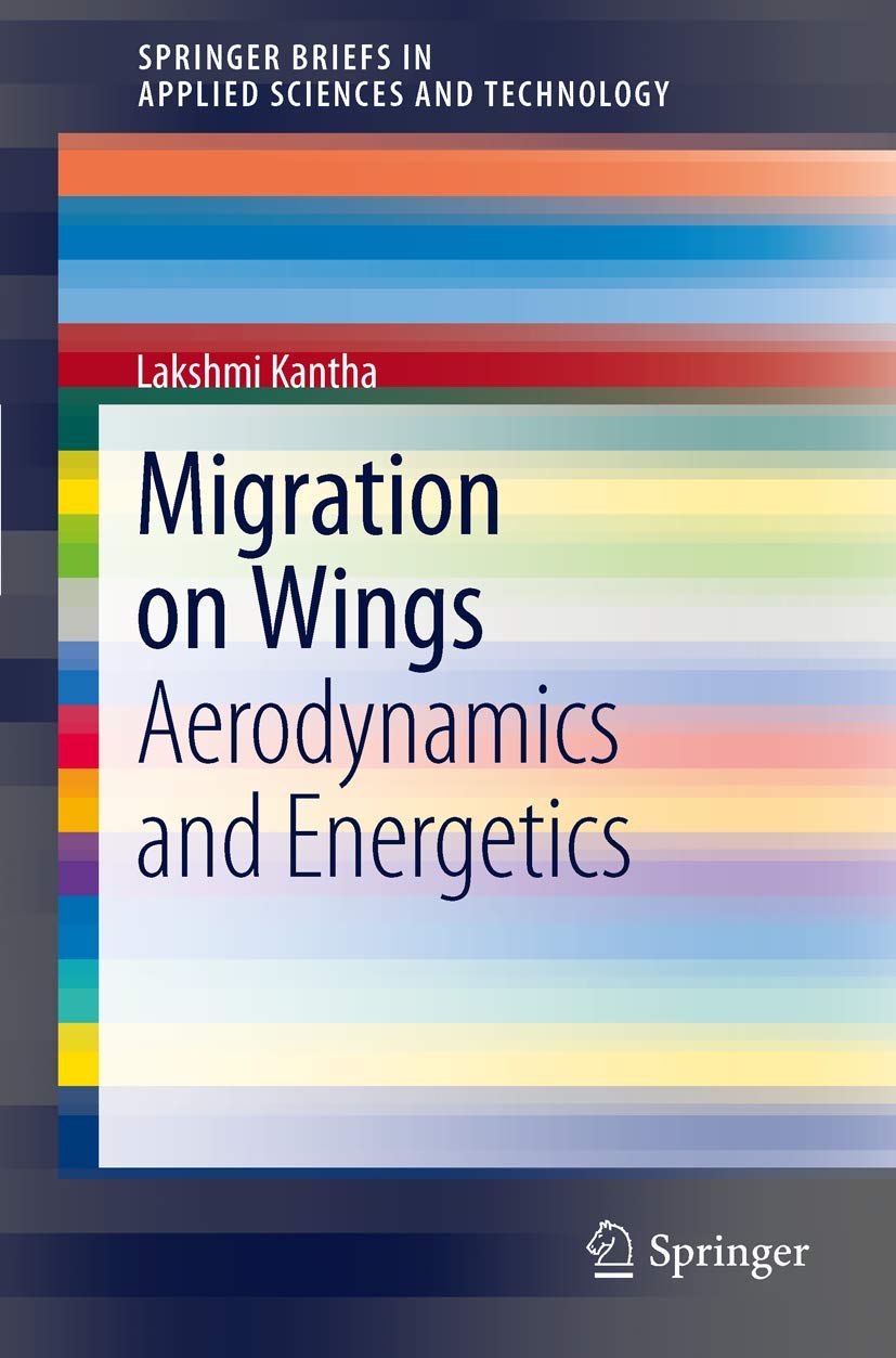 Migration on Wings: Aerodynamics and Energetics (SpringerBriefs in Applied Sciences and Technology),Used