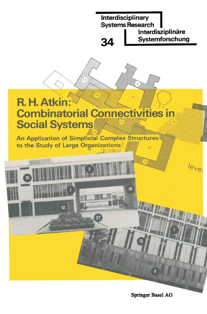 Combinatorial Connectivities in Social Systems: An Application of Simplicial Complex Structures to the Study of Large Organizati,Used