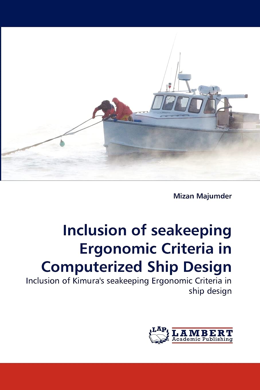 Inclusion of seakeeping Ergonomic Criteria in Computerized Ship Design: Inclusion of Kimura's seakeeping Ergonomic Criteria in s,Used