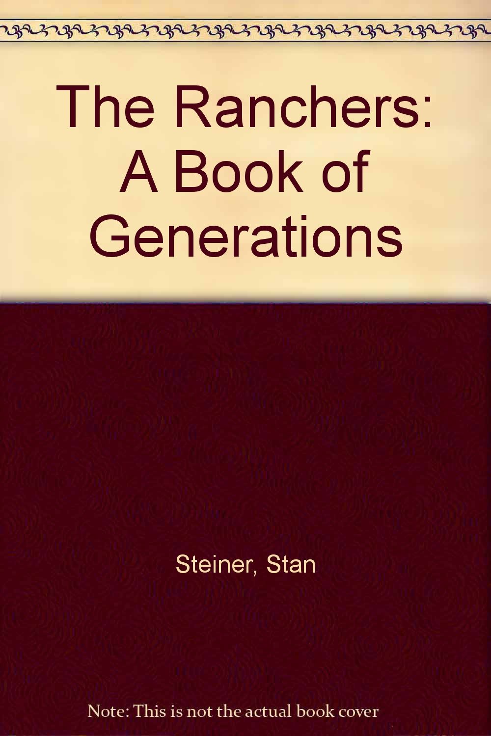 The Ranchers: A Book of Generations,Used