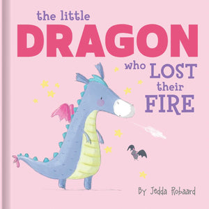 The Little Dragon Who Lost Their Fire: LiftTheFlap Board Book