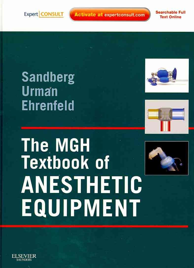 The MGH Textbook of Anesthetic Equipment,Used