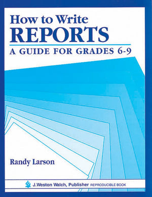 How to Write Reports: A Guide for Grades 69,Used