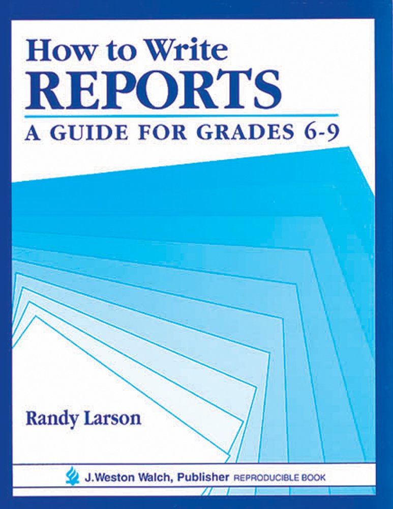 How to Write Reports: A Guide for Grades 69,Used