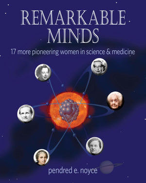 Remarkable Minds: 17 More Pioneering Women in Science and Medicine (Magnificent Minds),Used