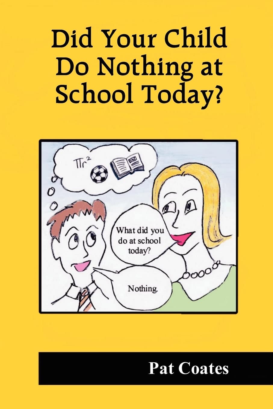 Did Your Child Do Nothing At School Today?,Used