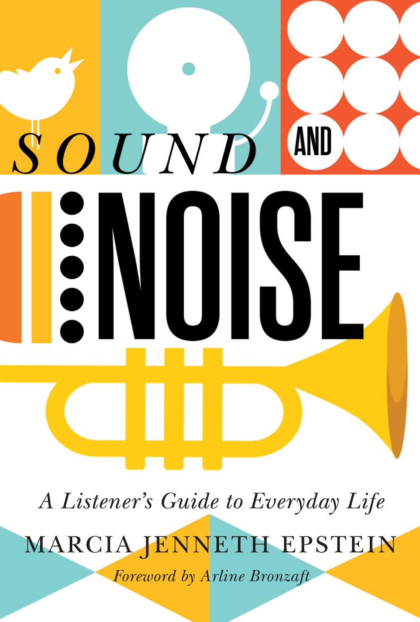 Sound and Noise: A Listener's Guide to Everyday Life,Used