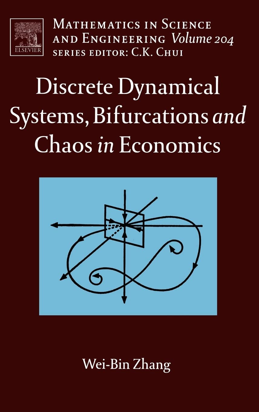 Discrete Dynamical Systems, Bifurcations And Chaos In Economics (Volume 204) (Mathematics In Science And Engineering, Volume 204