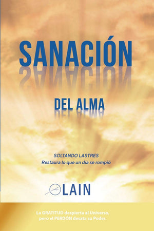Sanacin del Alma: Soltando lastres. Restaura lo que un da se rompi (La Voz de Tu Alma) (Spanish Edition),Used