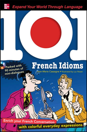 101 French Idioms with MP3 Disk: Enrich your French conversation with colorful everyday sayings (101... Language Series),Used