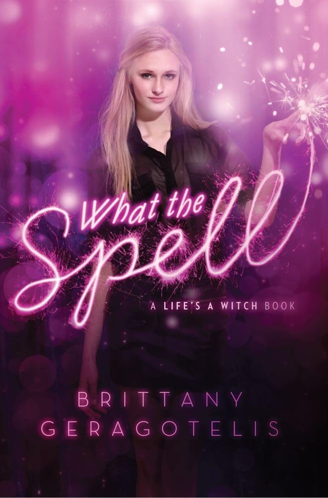 What The Spell (Life'S A Witch),New