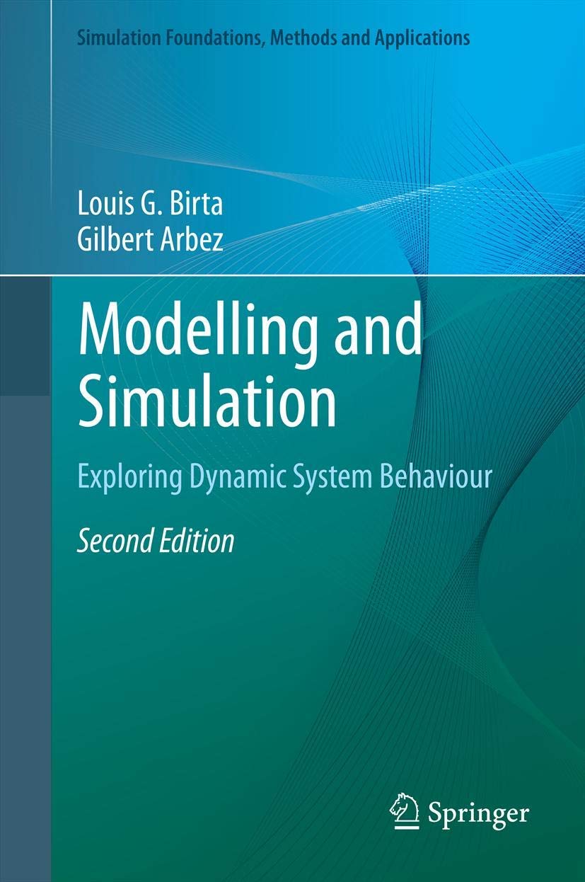 Modelling and Simulation: Exploring Dynamic System Behaviour (Simulation Foundations, Methods and Applications),Used