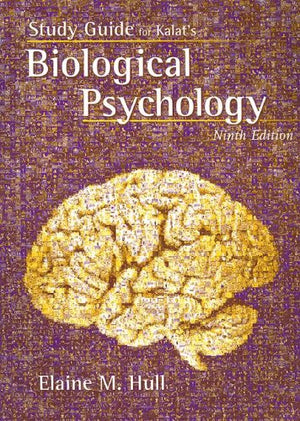 Study Guide for Kalats Biological Psychology, 9th,Used