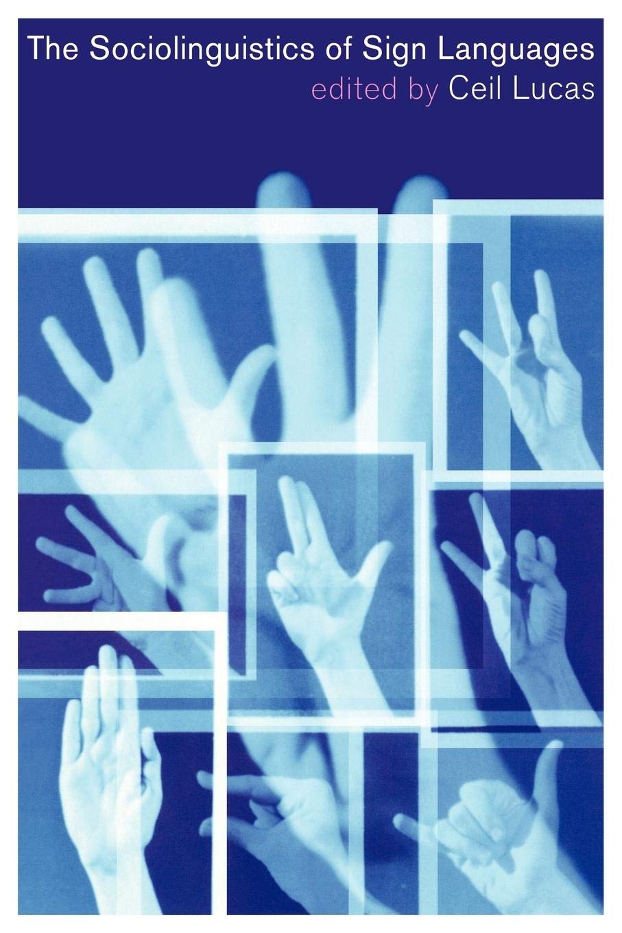 The Sociolinguistics of Sign Languages,Used