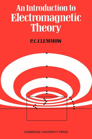 An Introduction to Electromagnetic Theory,New