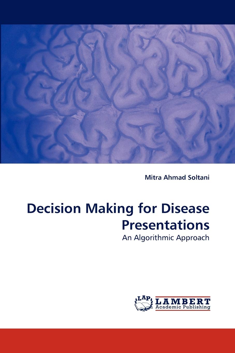 Decision Making for Disease Presentations: An Algorithmic Approach,Used