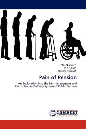 Pain of Pension: An Exploration into the Mismanagement and Corruption in Delivery System of Public Pension,Used