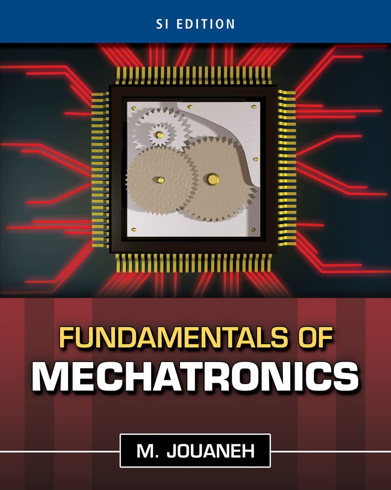 Fundamentals Of Mechatronics, Si Edition