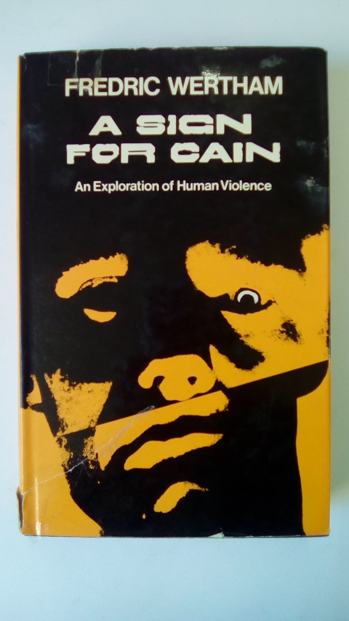 A Sign For Cain: An Exploration Of Human Violence,Used
