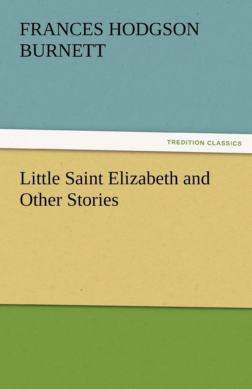 Little Saint Elizabeth and Other Stories,Used