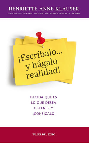 EscrBalo y Hgalo Realidad: Decida Qu Es Lo Que Desea Obtener y ConsGalo! (Spanish Edition)