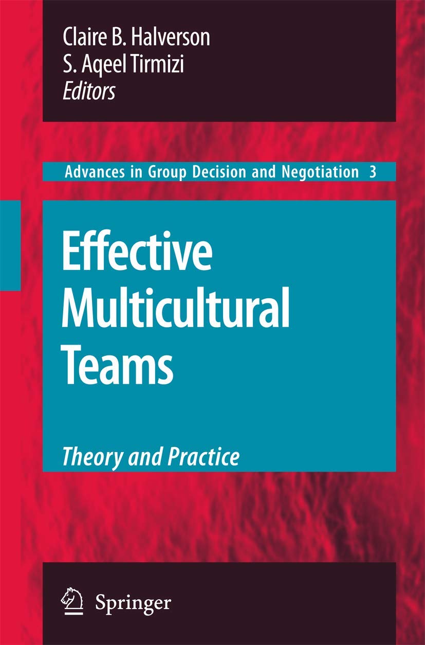 Effective Multicultural Teams: Theory and Practice (Advances in Group Decision and Negotiation, 3),Used