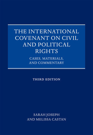 The International Covenant on Civil and Political Rights: Cases, Materials, and Commentary,Used