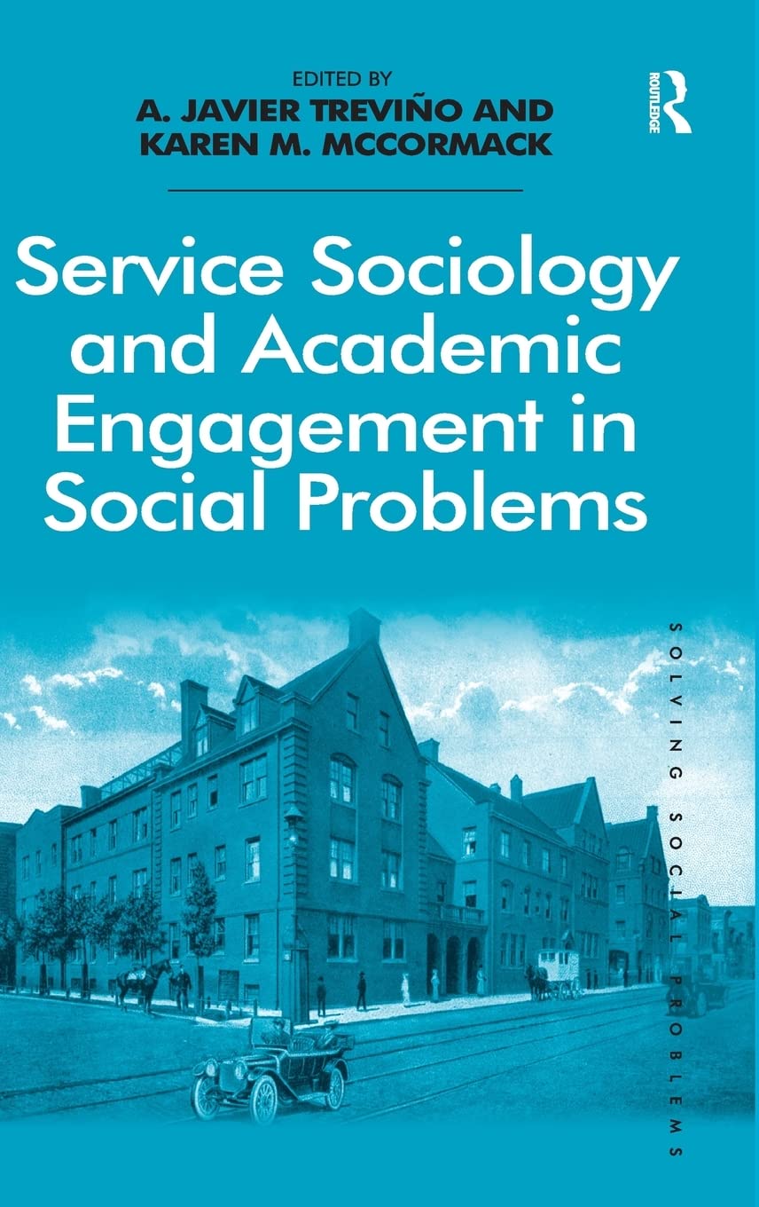Service Sociology and Academic Engagement in Social Problems (Solving Social Problems),Used