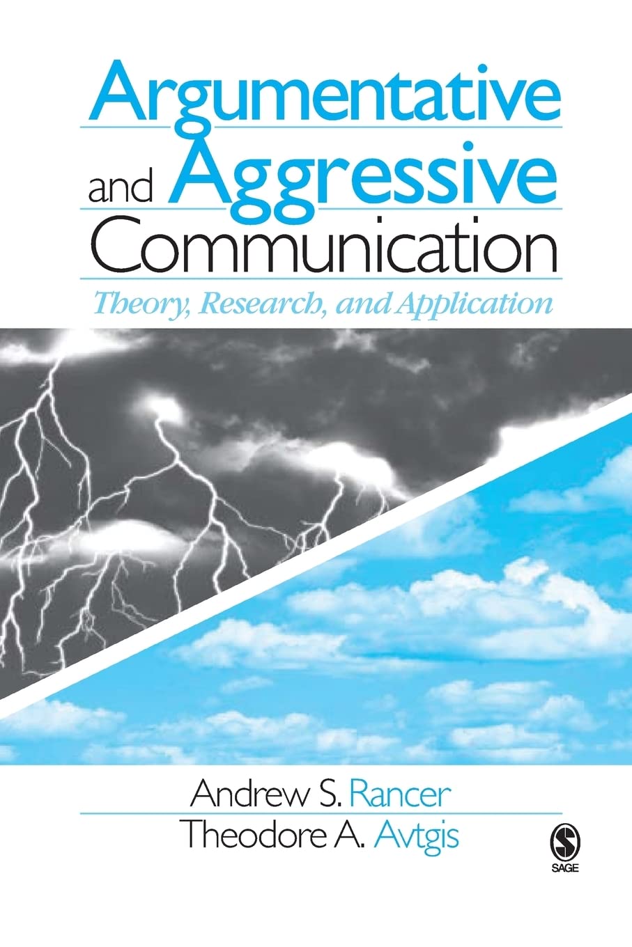 Argumentative and Aggressive Communication: Theory, Research, and Application,Used