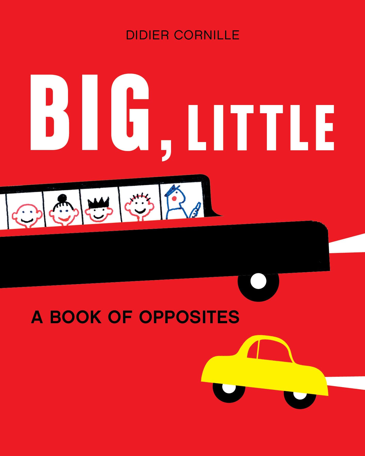 Big, Little: A Book Of Opposites