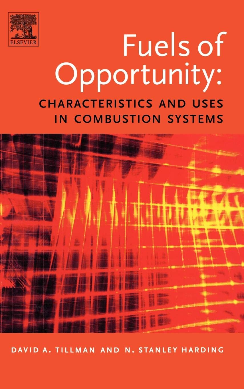 Fuels of Opportunity: Characteristics and Uses In Combustion Systems,Used