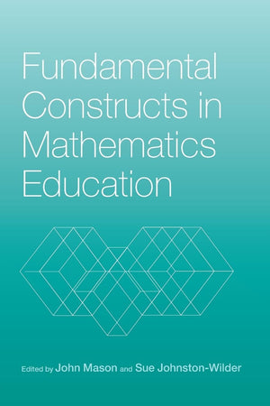 Fundamental Constructs in Mathematics Education (Researching Mathematics Learning S),Used