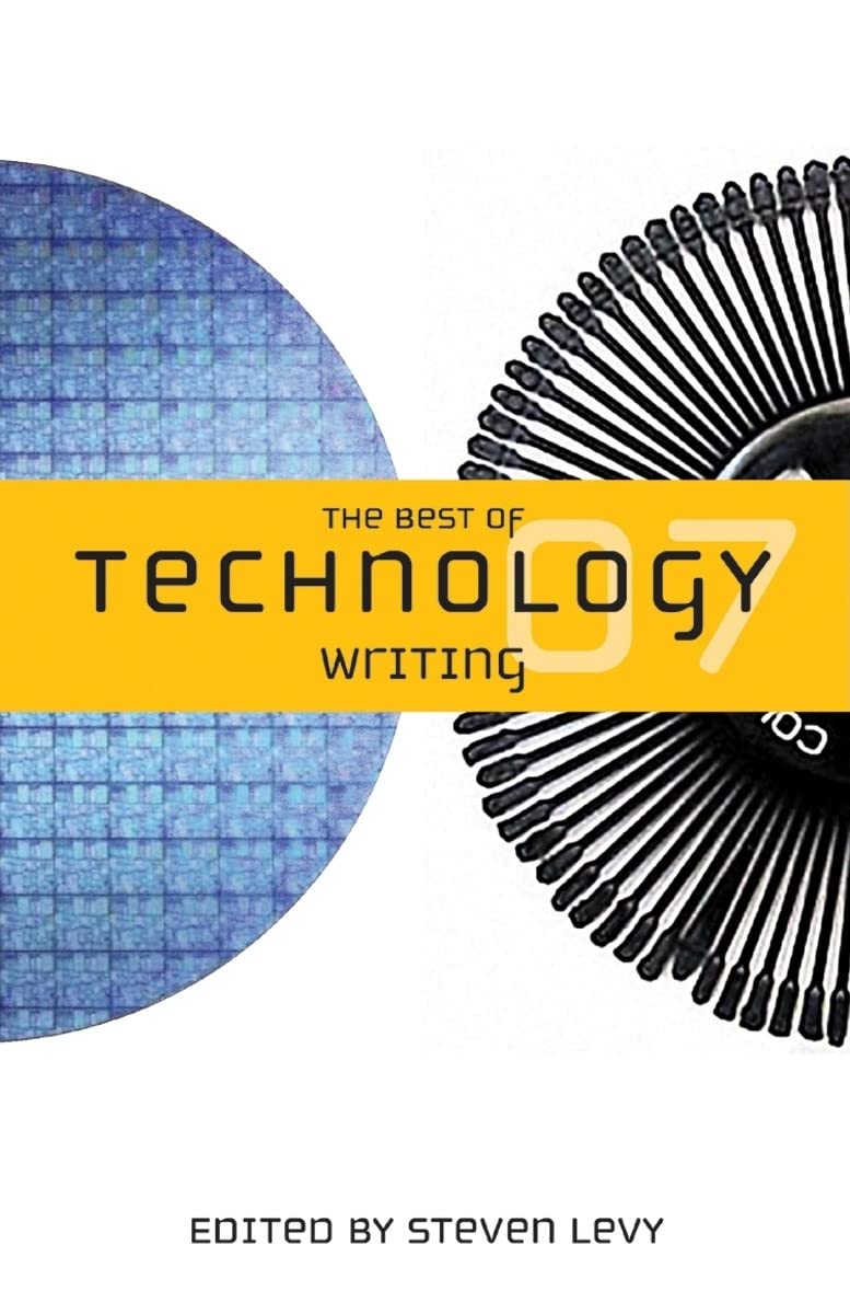 The Best Of Technology Writing 2007 (Best Technology Writing),Used